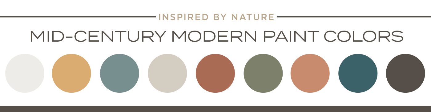 Mid-century modern paint colors inspired by nature and the earth.